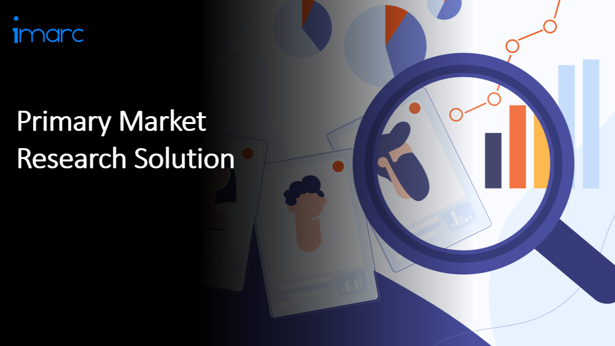 Primary Market Research Services for Businesses - IMARC Group