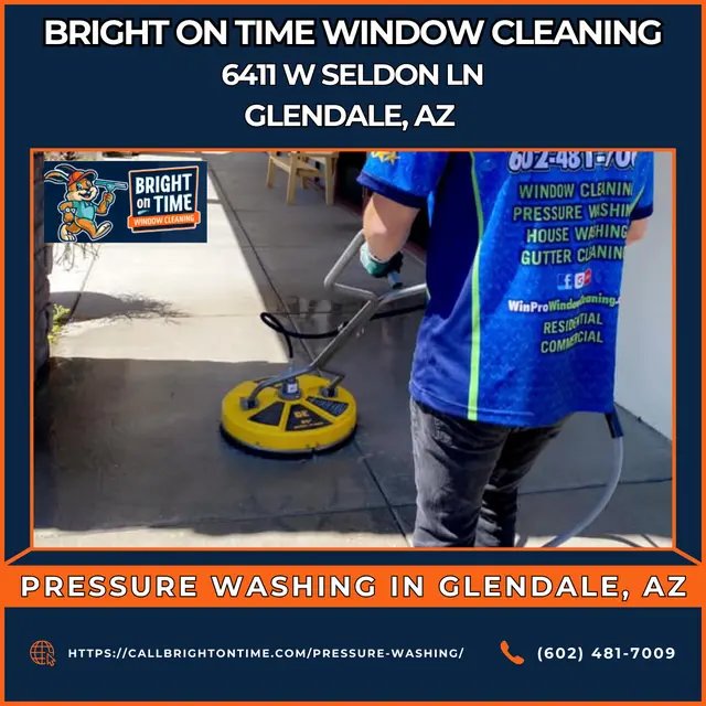 Bright On Time Window Cleaning: Glendale’s Premier Pressure Washing Service with Unmatched Customer Service