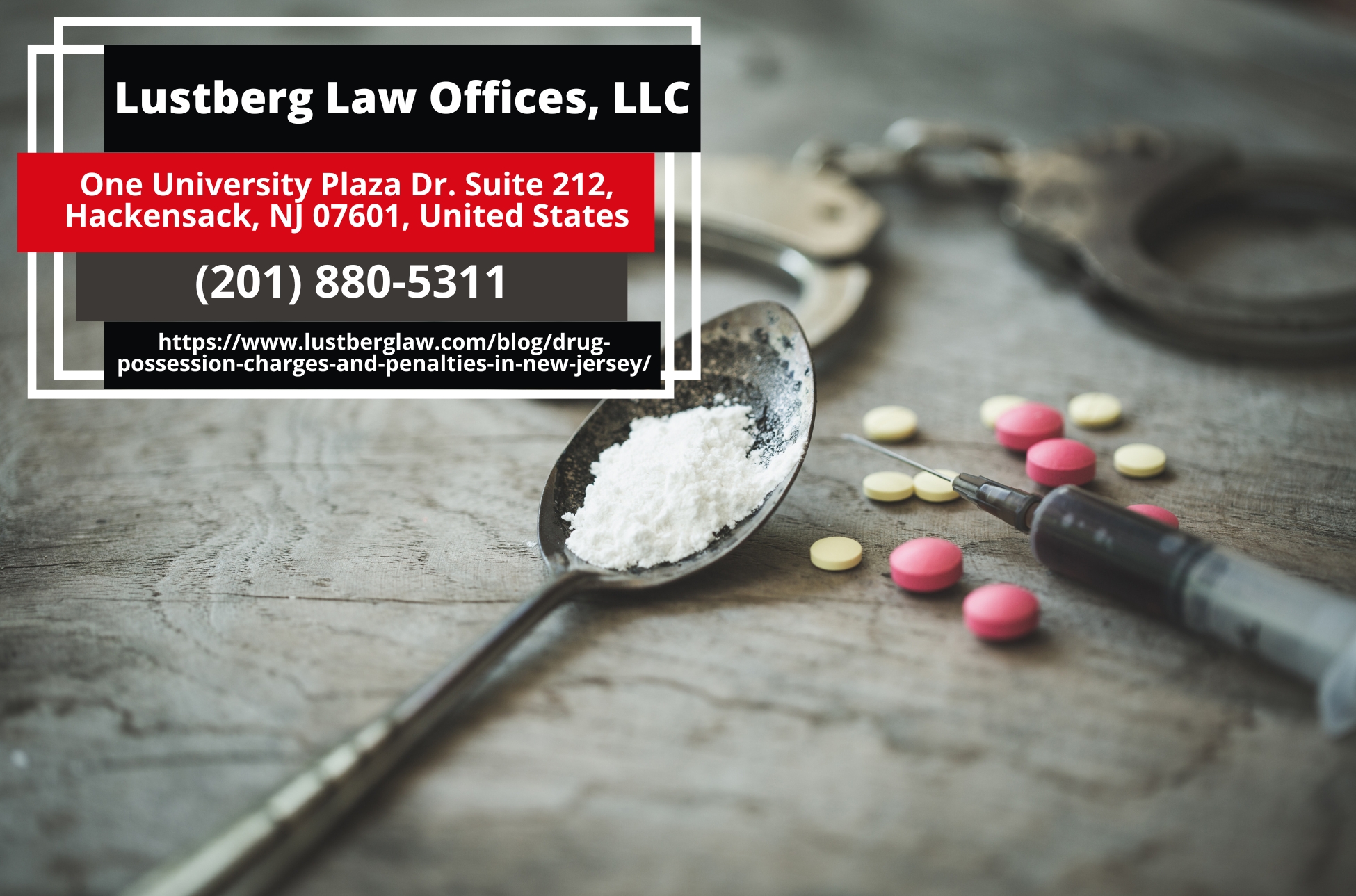 New Jersey Drug Crimes Lawyer Adam M. Lustberg Releases Article on Drug Possession Charges and Penalties