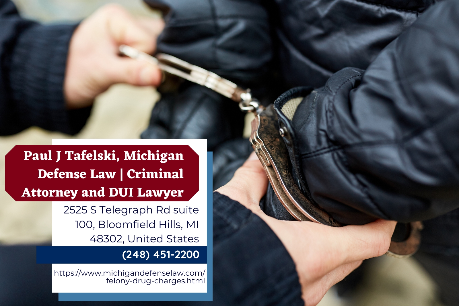 Felony Drug Charges Lawyer Paul J. Tafelski Releases Insightful Article on Michigan Drug Laws