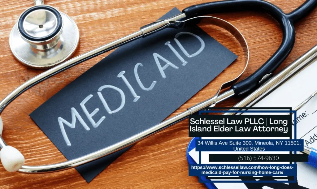 Long Island Medicaid Planning Lawyer Seth Schlessel Releases Article on How Long Medicaid Pays for Nursing Home Care