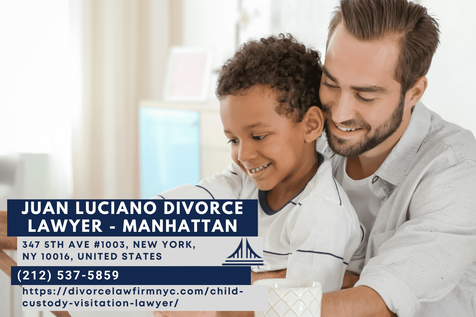 Manhattan Child Custody Lawyer Juan Luciano Releases Informative Article on Child Custody in New York