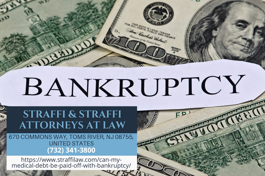 New Jersey Bankruptcy Attorney Daniel Straffi Releases Article on How Medical Debt Can Be Discharged Through Bankruptcy