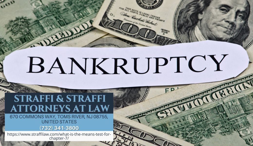 New Jersey Chapter 7 Bankruptcy Attorney Daniel Straffi Releases Insightful Article on the Means Test for Chapter 7