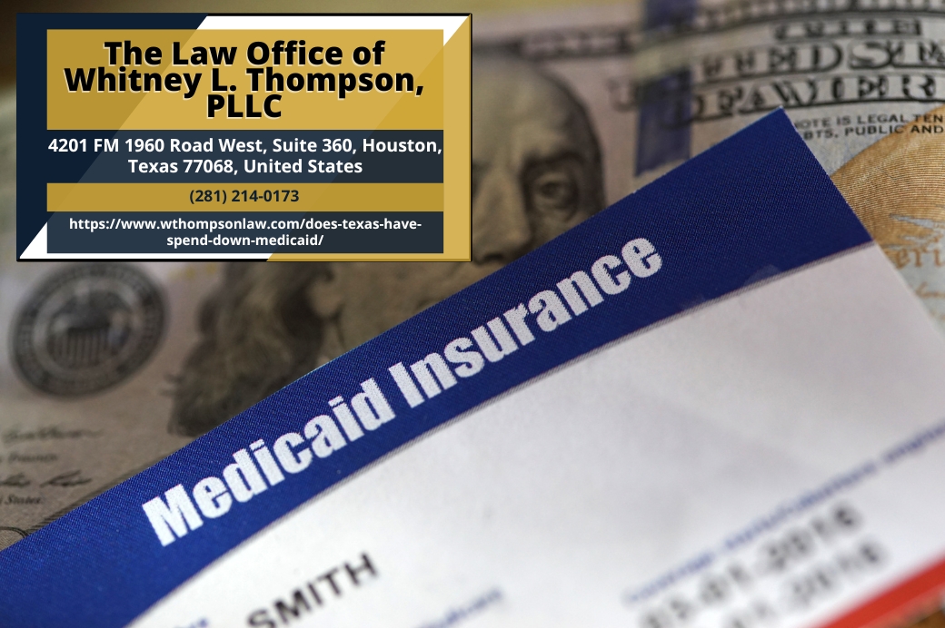 Houston Medicaid Planning Lawyer Whitney L. Thompson Releases Article on Spend-Down Medicaid in Texas