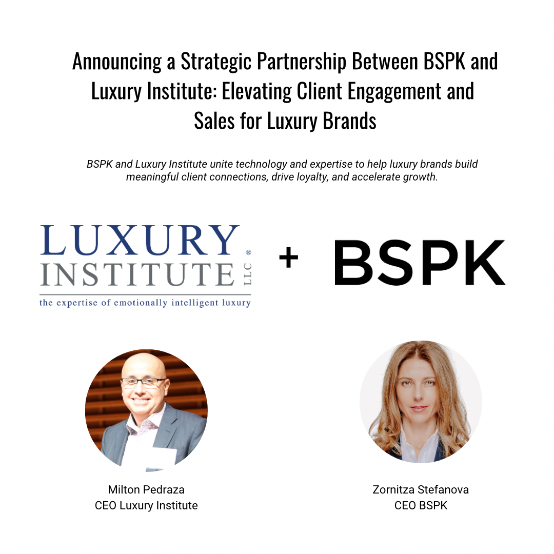 BSPK and Luxury Institute Announce Strategic Partnership to Elevate Luxury Retail and Client Engagement