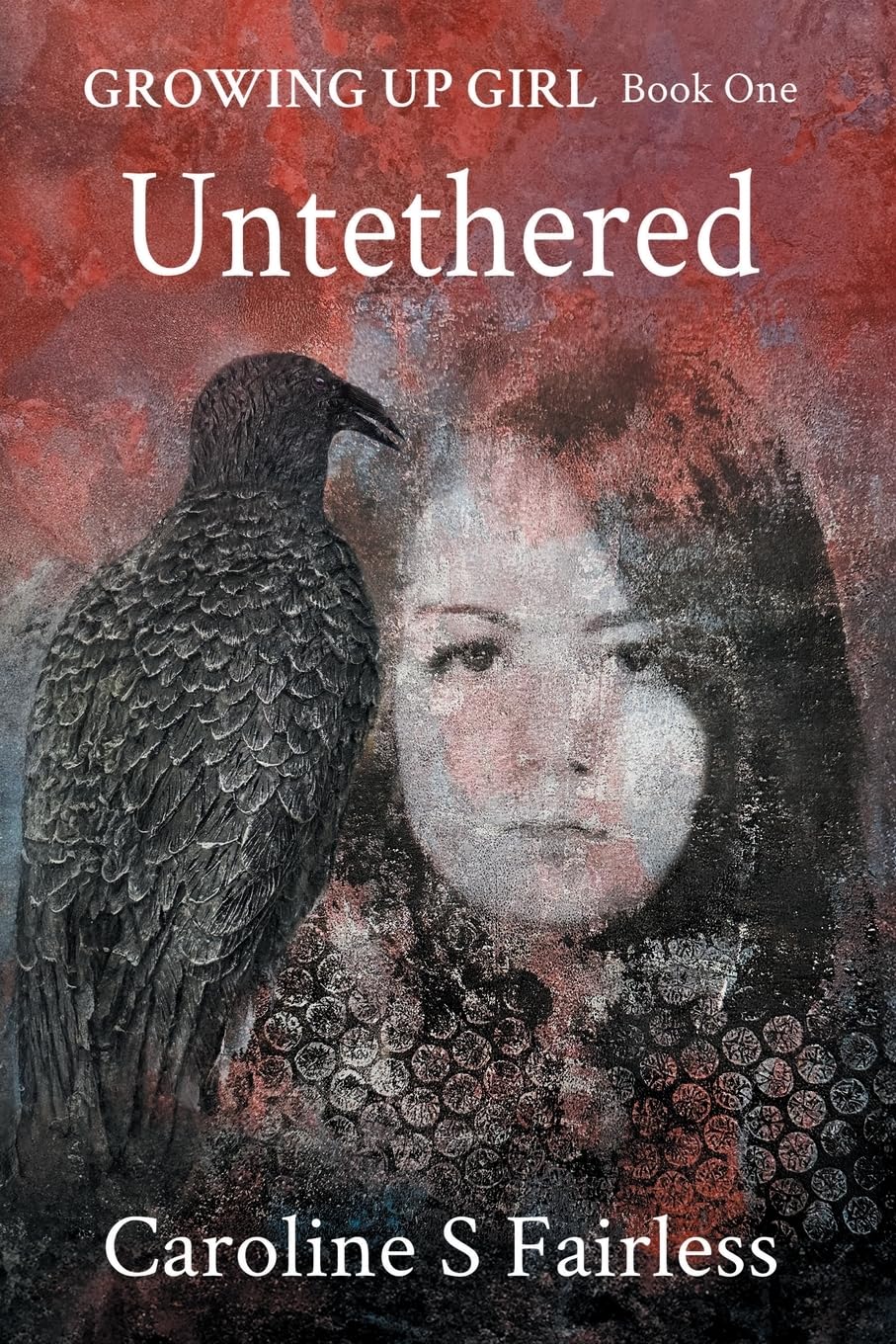 New novel "Growing Up Girl: Untethered" by Caroline S Fairless is released, the imaginative, unconventional tale of a woman confronting her past through storytelling and unlikely friends