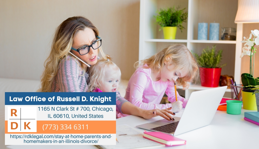 Chicago Divorce Lawyer Russell D. Knight on Stay-At-Home Parents and Homemakers in Illinois Divorce Cases