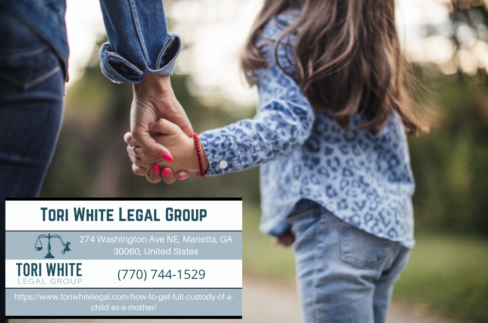 Marietta Child Custody Lawyer Tori White Explains How Mothers Can Secure Full Custody