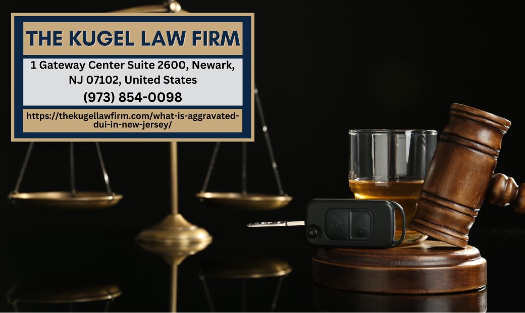 New Jersey DUI Lawyer Rachel Kugel Releases Article on Aggravated DUI Charges and Their Implications