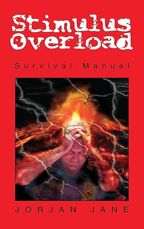 Author's Tranquility Press Presents: "Stimulus Overload: Survival Manual" by Jorjan Jane