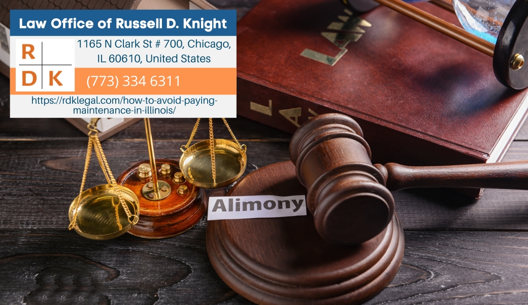 Illinois Divorce Attorney Russell D. Knight Releases Article on Avoiding Maintenance Payments in Illinois