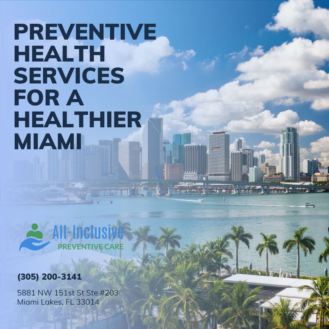 All-Inclusive Preventive Care: Delivering Preventive Health Services for a Healthier Miami