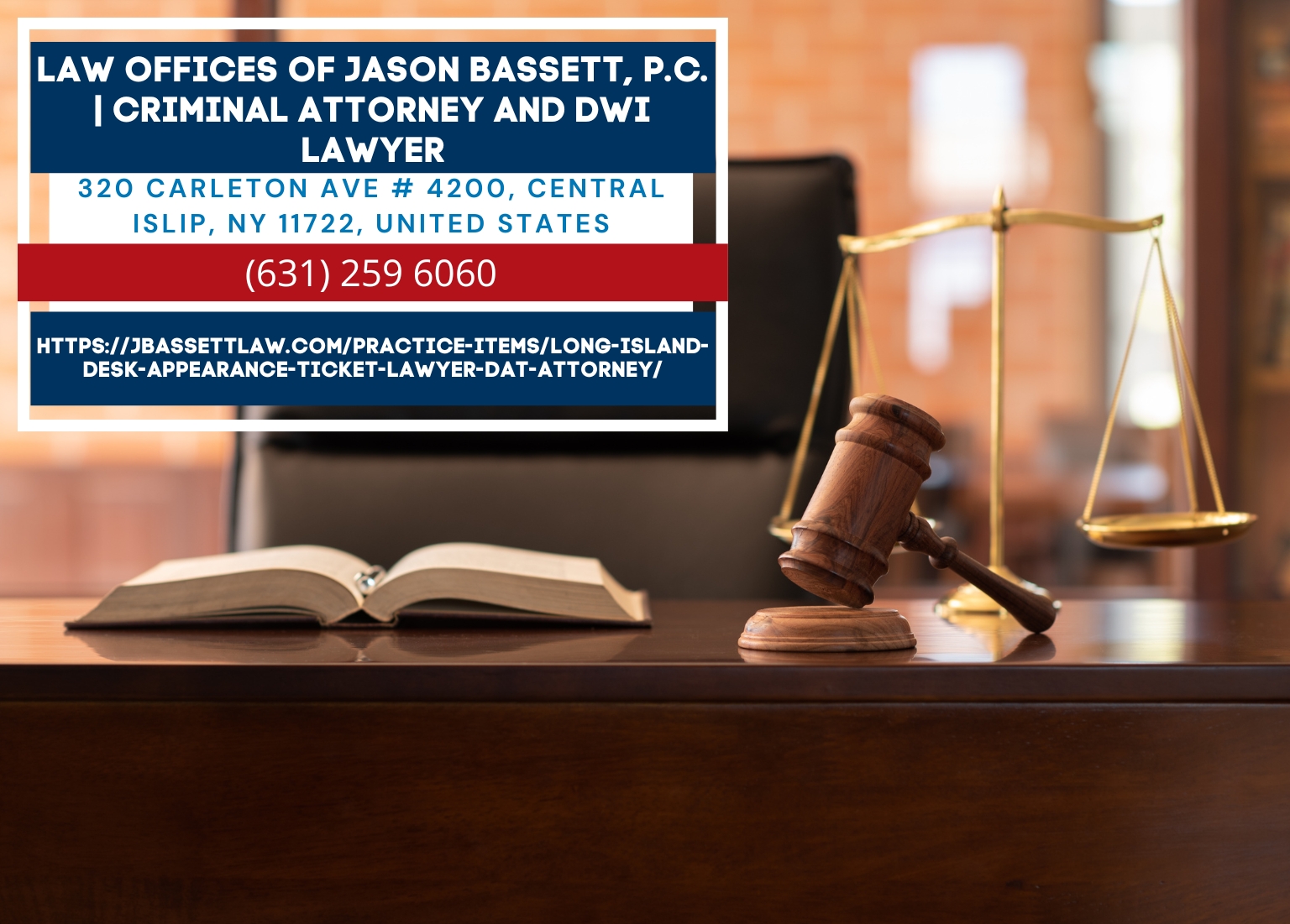 Suffolk County Desk Appearance Ticket Lawyer Jason Bassett Releases Comprehensive Article on Desk Appearance Tickets