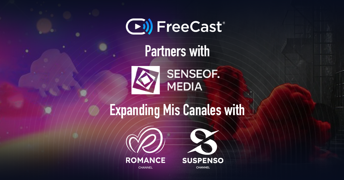 FreeCast Expands Spanish Language Offering with Romance Channel and Suspenso Channel