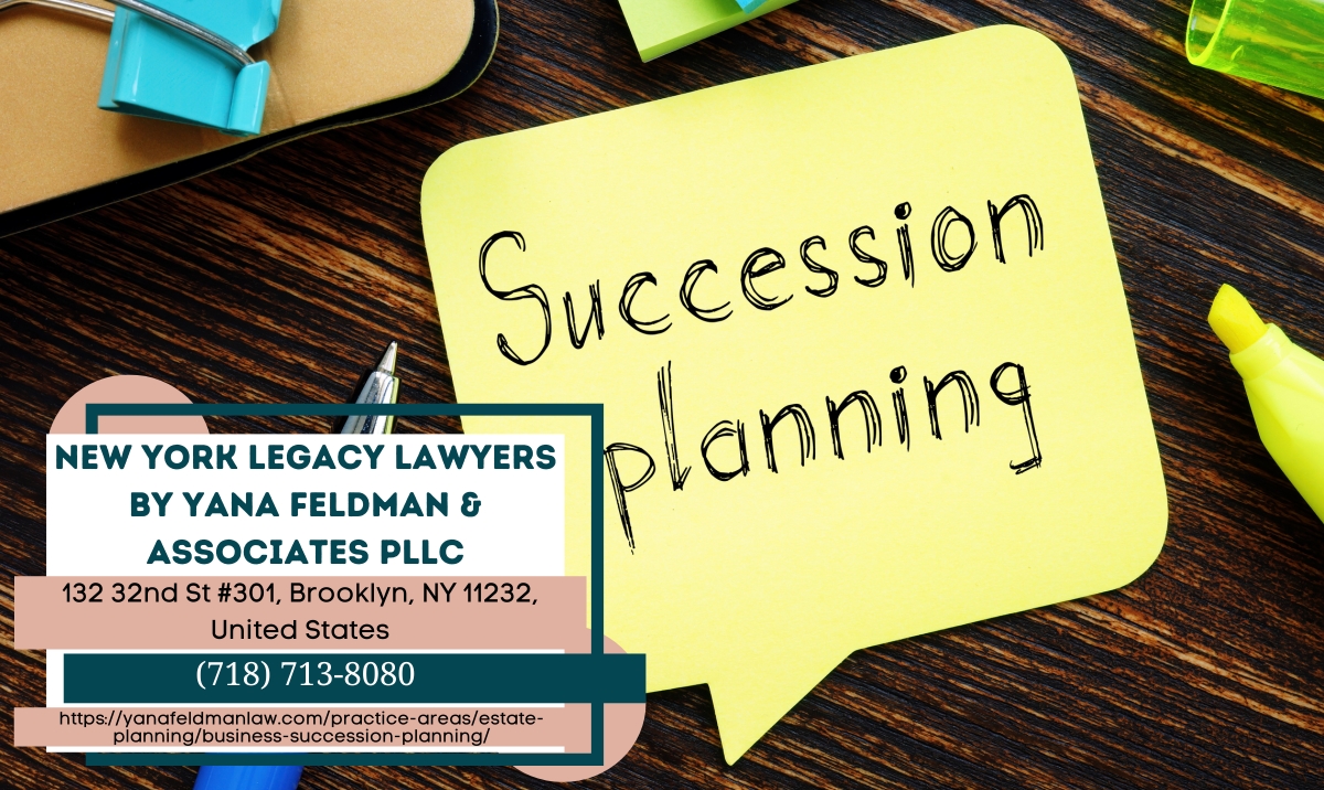 Brooklyn Business Succession Planning Lawyer Yana Feldman Discusses Preparing for a Business’s Future