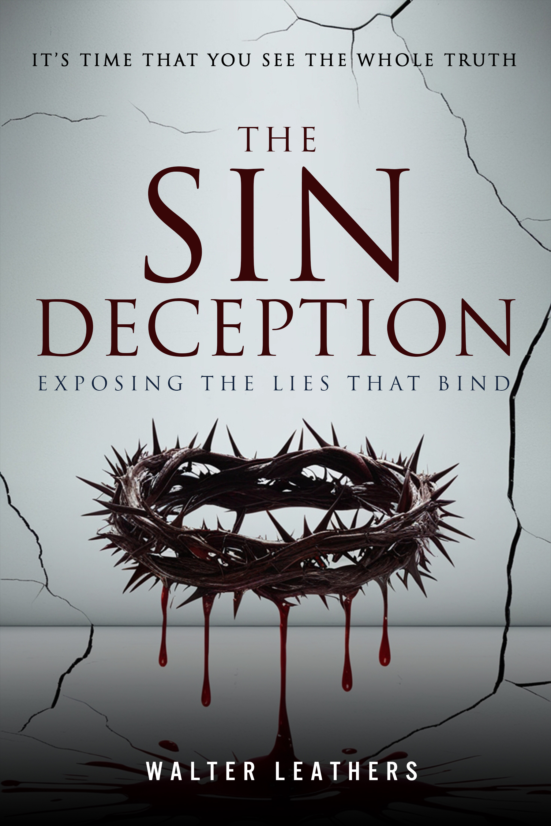 Discover the Hidden Truth About Sin in Walter Leathers’ The Sin Deception